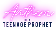 Anthem Of A Teenage Prophet Anthem Of A Teenage Prophet