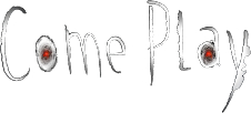 Come Play Come Play