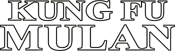Kung Fu Mulan Kung Fu Mulan