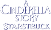 A Cinderella Story: Starstruck A Cinderella Story: Starstruck