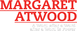 Margaret Atwood: A Word After A Word After A Word Margaret Atwood: A Word After A Word After A Word