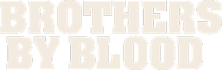 Brothers By Blood Brothers By Blood